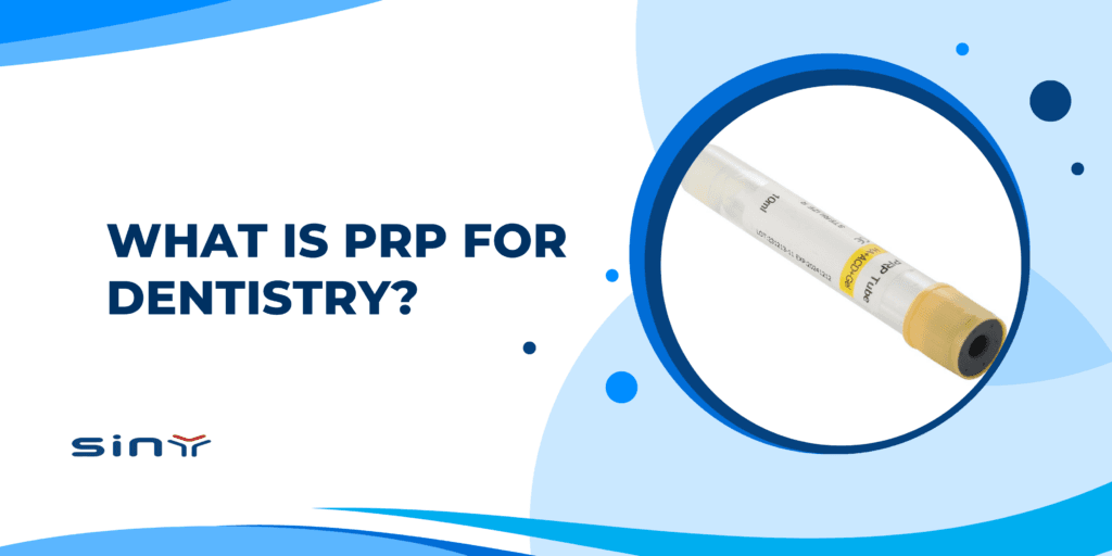 What is PRP for Dentistry?