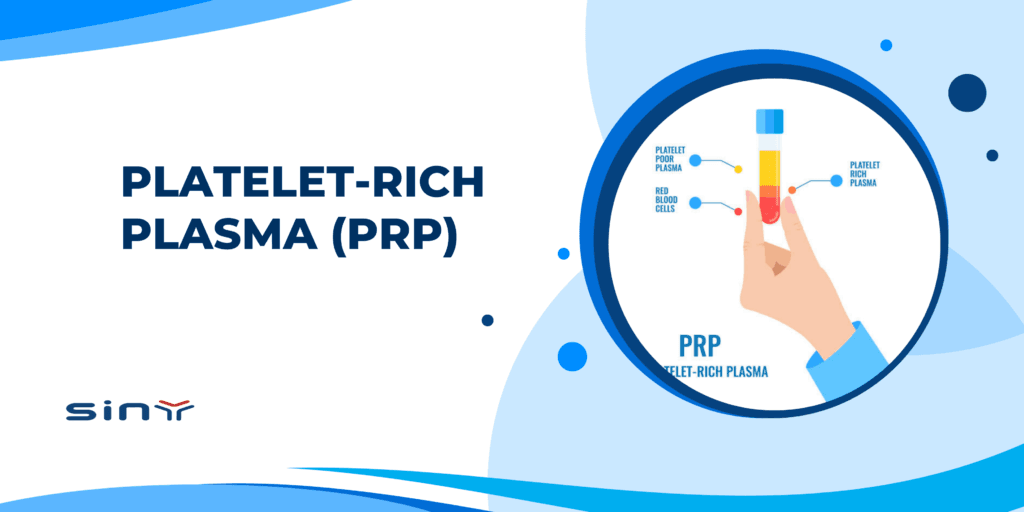 Platelet-Rich Plasma (PRP)