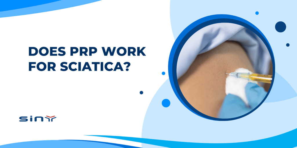 Does PRP Work for Sciatica?