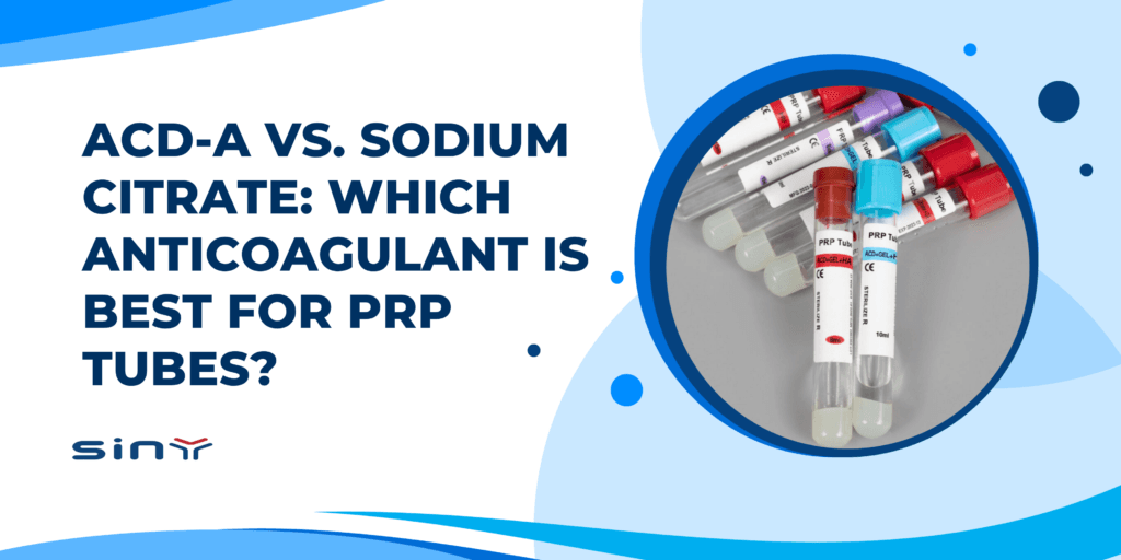ACD-A vs. Sodium Citrate: Which Anticoagulant Is Best for PRP Tubes?
